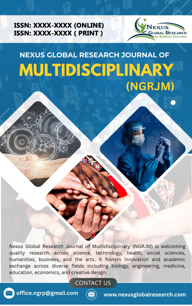 Nexus Global Research Journal of Multidisciplinary (NGRJM)