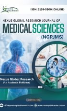 Nexus Global Research Journal of MEDICAL SCIENCES (NGRJMS)