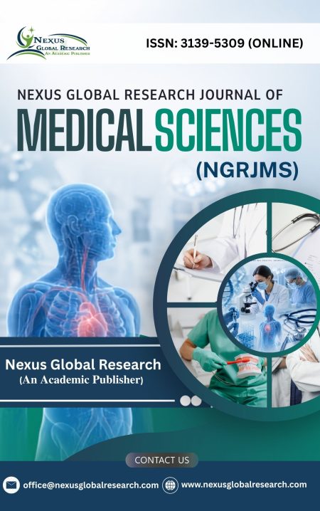 Nexus Global Research Journal of MEDICAL SCIENCES (NGRJMS)
