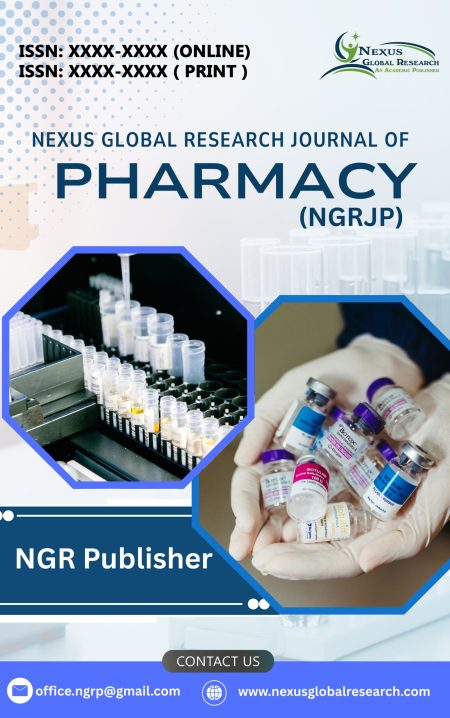 Nexus Global Research Journal of PHARMACY (NGRJP)